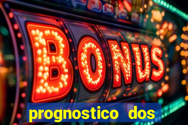 prognostico dos jogos de hoje